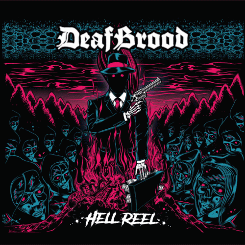 DeafBrood : Hell Reel